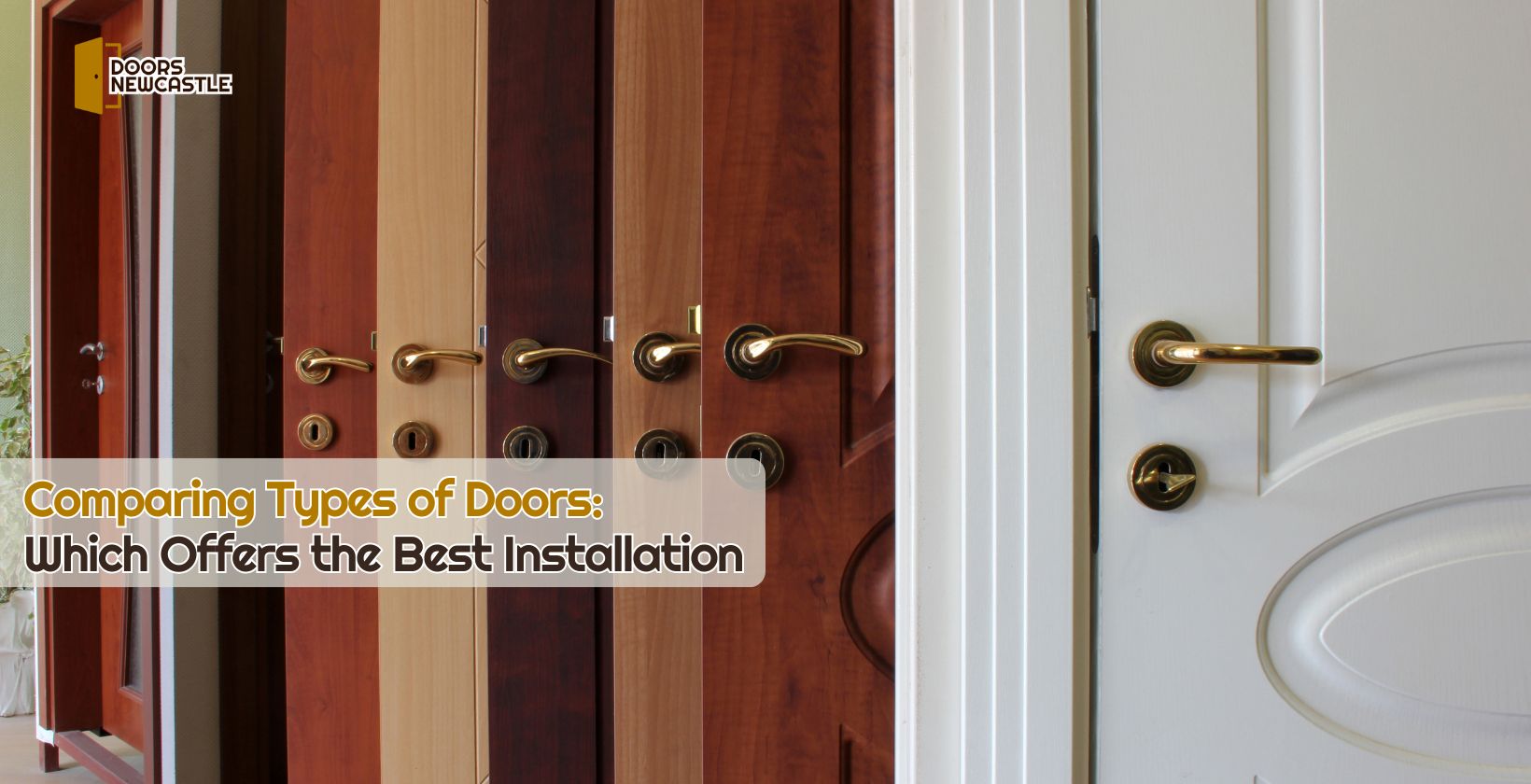 Comparing Types of Doors: Which Offers the Best Installation